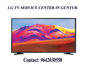 LG TV Service Center in Guntur