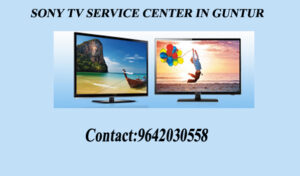 Sony TV Service Center in Guntur